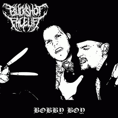 Buckshot Facelift : Bobby Boy